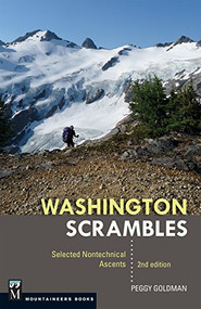 Washington Scrambles (Best Nontechnical Ascents) by Peggy Goldman, 9781594858413