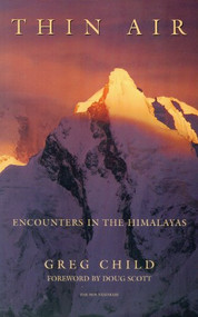 Thin Air (Encounters in the Himalayas) - 9781594856907 by Greg Child, 9781594856907
