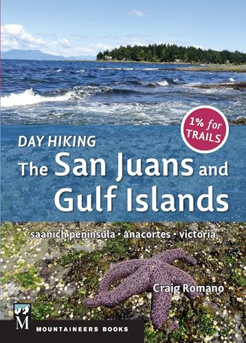 Day Hiking: The San Juans & Gulf Islands (National Parks * Anacortes * Victoria) by Craig Romano, 9781594857584
