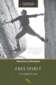 Free Spirit (A Climber's Life) by Reinhold Messner, 9781594858543