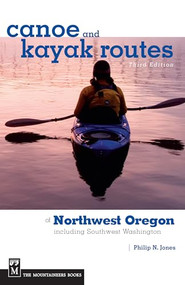 Canoe and Kayak Routes of Northwest Oregon and Southwest Washington (Including Southwest Washington) - 9781594850325 by Philip Jones, 9781594850325