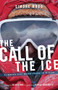 The Call Of Ice (Climbing 8000-Meter Peaks in Winter) by Simone Moro, Monica Meneghetti, 9781594859038