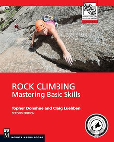 Rock Climbing, 2nd Edition (Mastering Basic Skills) by Topher Donahue, Craig Luebben, 9781594858628