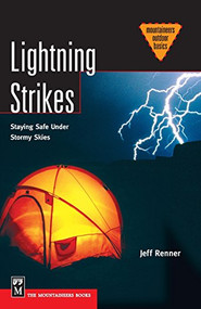 Lightning Strikes (Staying Safe Under Stormy Skies) by Jeff Renner, 9780898867886