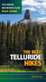 The Best Telluride Hikes by Rob Martinez, 9781937052072