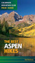 The Best Aspen Hikes by Rob Martinez, 9781937052089