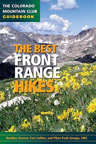 The Best Front Range Hikes by The Colorado Mountain Club, 9780979966392