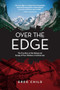 Over the Edge (The True Story of the Kidnap and Escape of Four Climbers in Central Asia) by Greg Child, 9781594859595