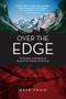 Over the Edge (The True Story of the Kidnap and Escape of Four Climbers in Central Asia) - 9781594859601 by Greg Child, 9781594859601