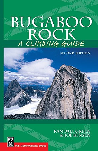 Bugaboo Rock (A Climbing Guide) by Joe Bensen, Randall Green, 9780898867954