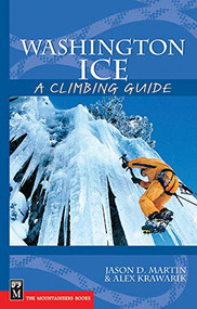 Washington Ice (A Climbing Guide) by Jason D. Martin, Alex Krawarik, 9780898869460