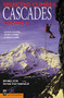 Selected Climbs in the Cascades (Alpine Routes, Sport Climbs, & Crag Climbs) by Jim Nelson, Peter Potterfield, 9780898865615