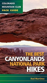 Best Canyonlands National Park Hikes by Rob Martinez, 9781937052249