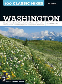 100 Classic Hikes WA 3E (Olympic Peninsula / South Cascades / Mount Rainier / Alpine Lakes / Central Cascades / North Cascades / San Juans / Eastern Washington) by Craig Romano, 9781594859786