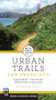 Urban Trails: San Francisco (Coastal Bluffs/ The Presidio/ Hilltop Parks & Stairways) by Alexandra Kenin, 9781680510201