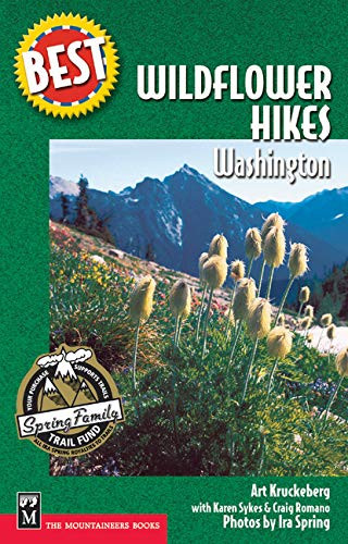 Best Wildflower Hikes (Washington) by Ira Spring, Craig Romano, Arthur Kruckeberg, Karen Sykes, 9780898869644