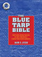 Blue Tarp Bible (Best Uses, Worst Abuses of the (Unsightly) Fabric that Binds America) by Ron Judd, 9781594850899