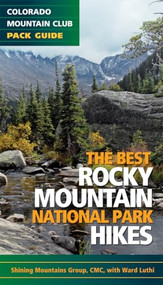 The Best Rocky Mountain National Park Hikes by The Colorado Mountain Club, 9781937052058