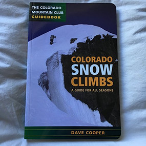 Colorado Snow Climbs (A Guide for All Seasons) by Dave Cooper, 9780976052593