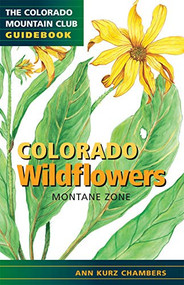 Colorado Wildflowers (Montane Zone) by Ann Kurz Chambers, 9780984221301