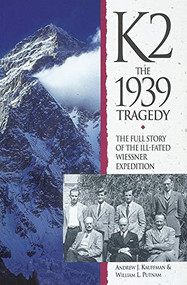 K2 (The 1939 Tragedy) by Andrew Kauffman, William Putnam, 9780898863734