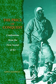 K2 (The Price of Conquest) by Lino Lacedelli, Giovanni Cenacchi, 9781594850301