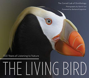Living Bird (100 Years of Listening to Nature) by Gerrit Vyn, Cornell Lab Of Ornithology, 9781594859656