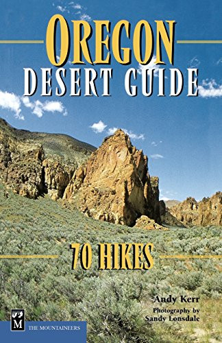Oregon Desert Guide (70 Hikes) by Andy Kerr, 9780898866025