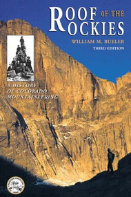 Roof of the Rockies by William M. Bueler, 9780967146614