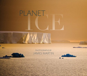 Planet Ice (A Climate for Change) by James Martin, 9781594850851