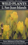 Wild Plants of the San Juan Islands by Scott Atkinson, Fred Sharpe, 9780898863567