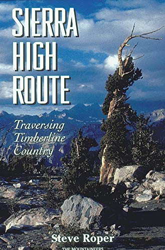 Sierra High Route (Traversing Timberline Country) by Steve Roper, 9780898865066