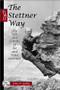 The Stettner Way (Life and Climbs of Joe and Paul Stettner) by Jack Gorby, 9780972441308