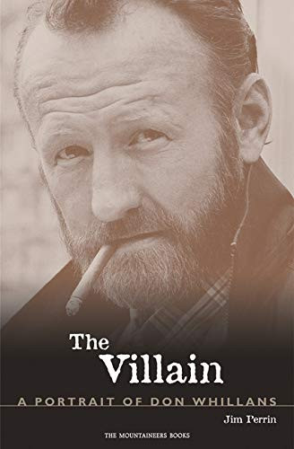The Villain (A Portrait of Don Whillans) by James Perrin, 9780898869866