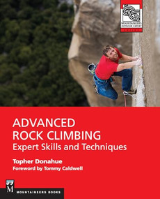 Advanced Rock Climbing (Expert Skills and Techniques) by Topher Donahue, 9781680510126