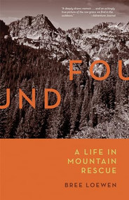 Found (A Life in Mountain Rescue) by Bree Loewen, 9781680510751