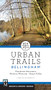 Urban Trails Bellingham (Chuckanut Mountains // Western Whatcom // Skagit Valley) by Craig Romano, 9781680510249