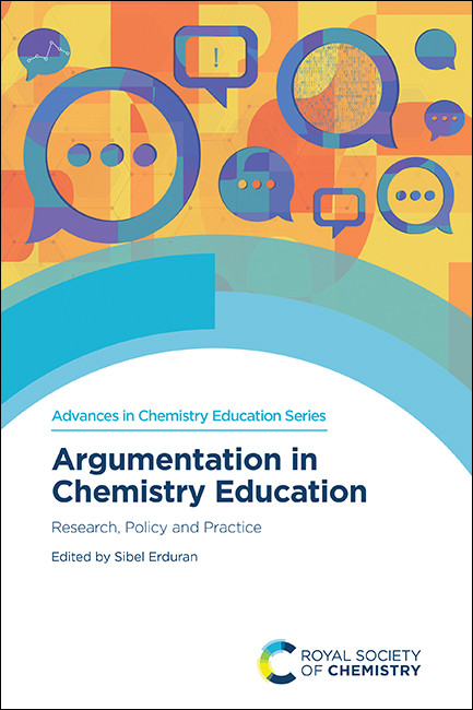 Argumentation in Chemistry Education (Research, Policy and Practice) by Sibel Erduran, 9781839167447