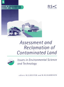 Assessment and Reclamation of Contaminated Land by R M Harrison, R E Hester, 9780854042753