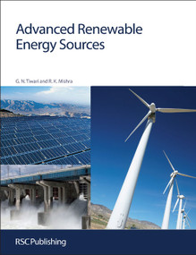 Advanced Renewable Energy Sources by Gopal Nath Tiwari, Rajeev Kumar Mishra, 9781849733809