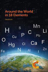 Around the World in 18 Elements by David Scott, 9781849738040
