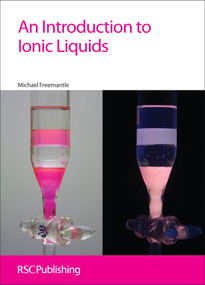 Introduction to Ionic Liquids by Michael Freemantle, Tom Welton, Robin D Rogers, 9781847551610