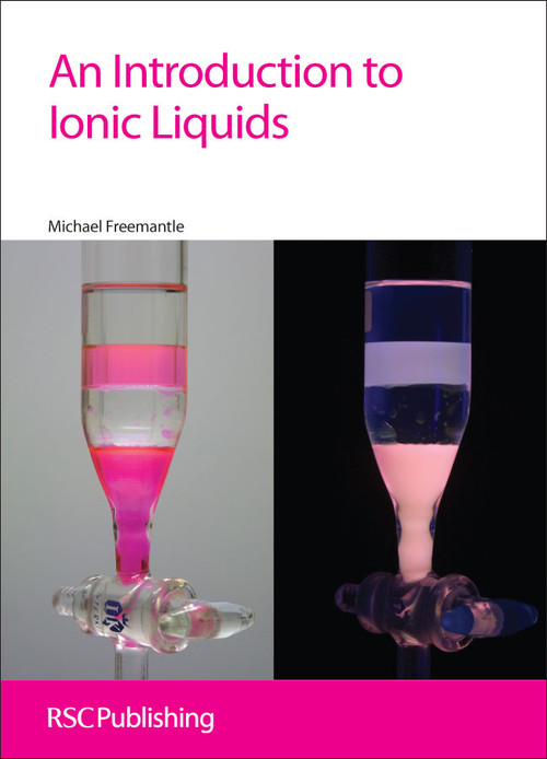 Introduction to Ionic Liquids by Michael Freemantle, Tom Welton, Robin D Rogers, 9781847551610