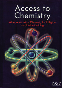 Access to Chemistry by Avril Higton, Mike Clemmet, Elaine Golding, Alan V Jones, 9780854045648