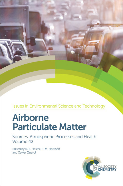 Airborne Particulate Matter (Sources, Atmospheric Processes and Health) by R M Harrison, R E Hester, Xavier Querol, 9781782624912