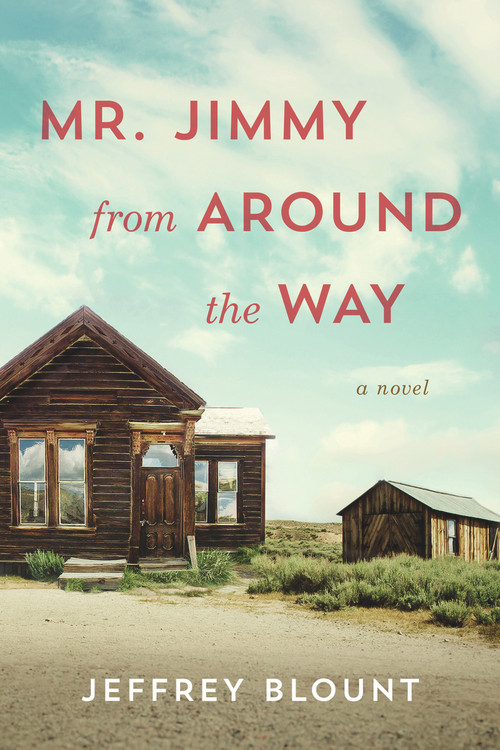Mr. Jimmy From Around the Way by Jeffrey Blount, Jeffrey Blount, 9780825310324