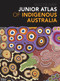 Junior Atlas of Indigenous Australia by Macquarie Dictionary, 9781760984717