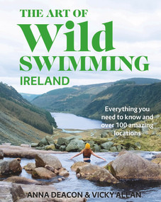The Art of Wild Swimming (Ireland) by Anna Deacon, 9781785304170