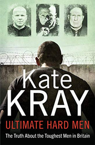 Ultimate Hard Men by Kate Kray, 9781789462708