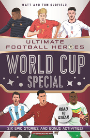 World Cup Special (Ultimate Football Heroes - The No.1 football series) by Matt Oldfield, Tom Oldfield, 9781789464894